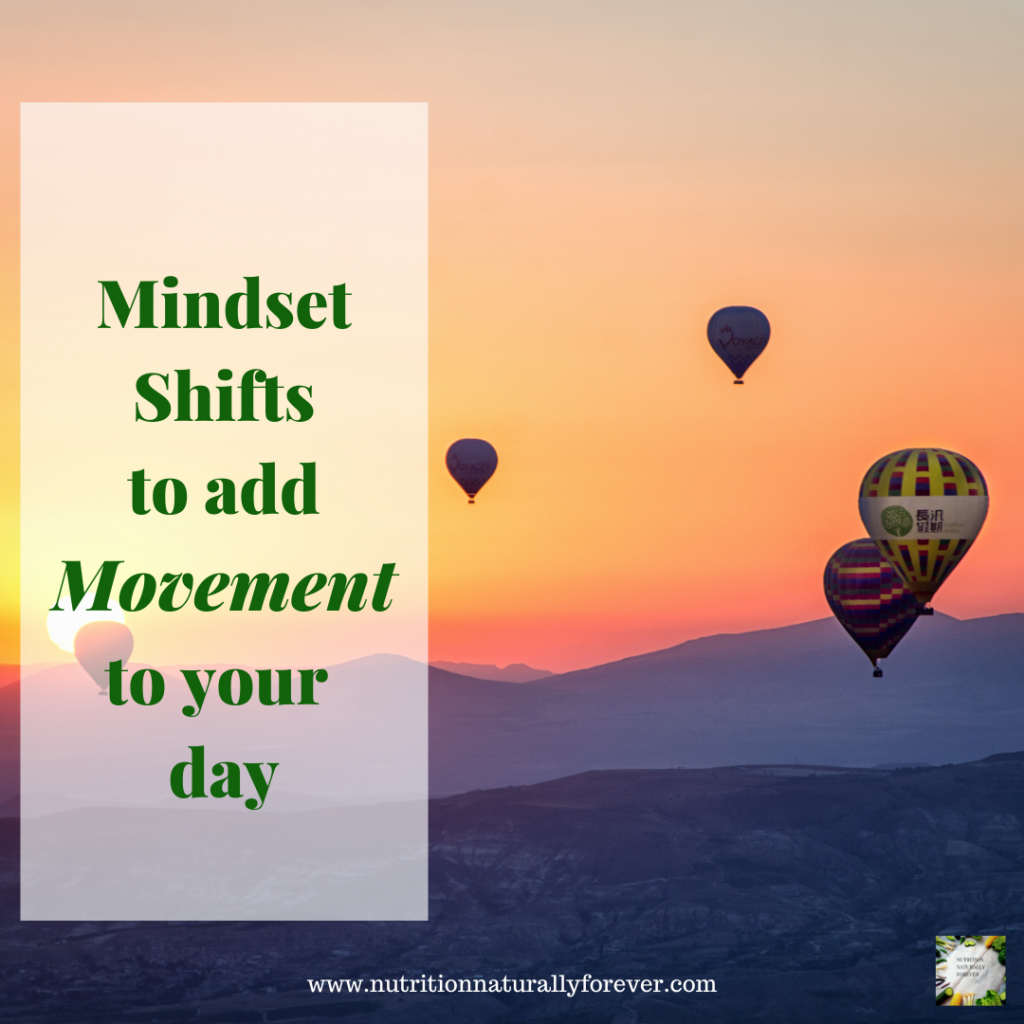 Mindset shifts to add movement to your day. with hot air balloons