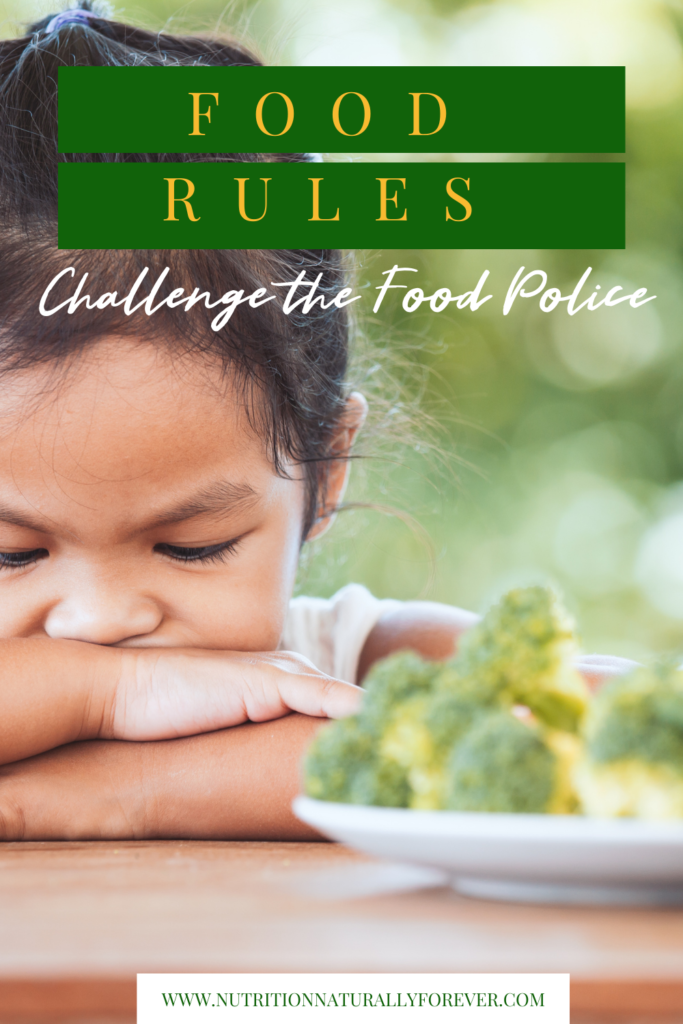 Food rules, challenge the food police, nutrition naturally forever