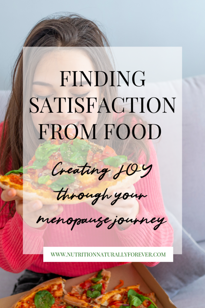 Finding satisfaction from food, Sue Wappett, nutrition naturally forever.