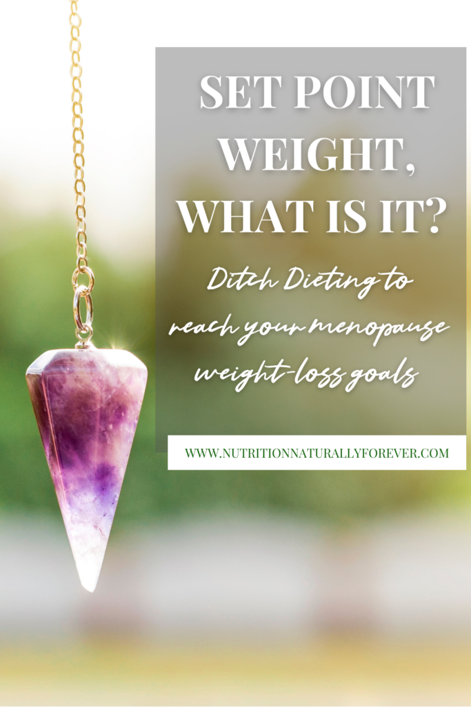 Set point weight, nutrition naturally forever