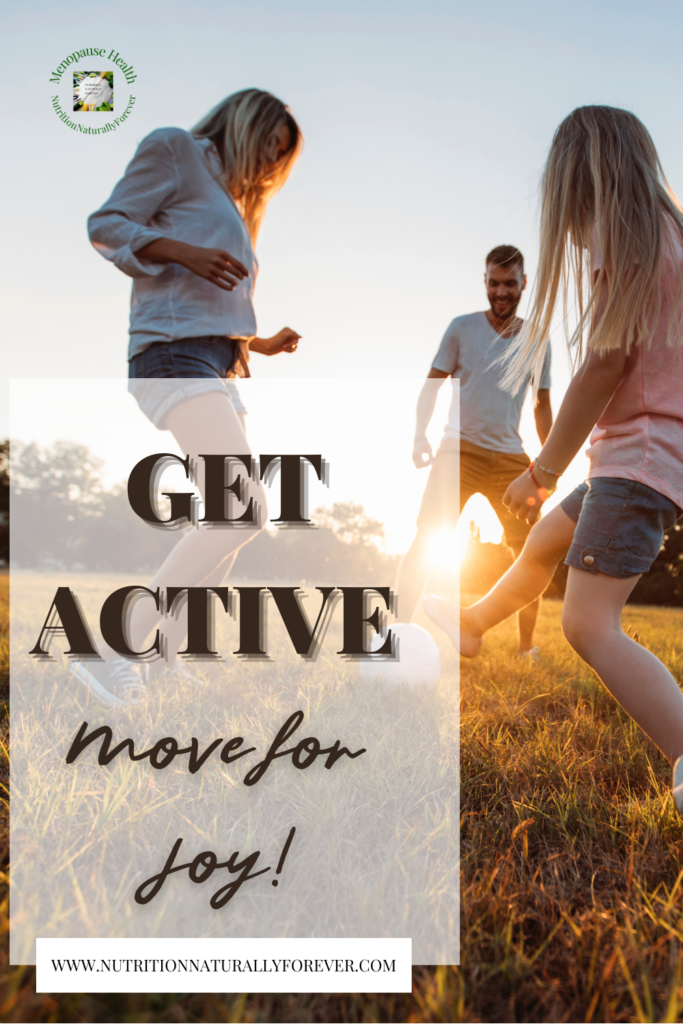 Get Active (move for joy), nutrition naturally forever