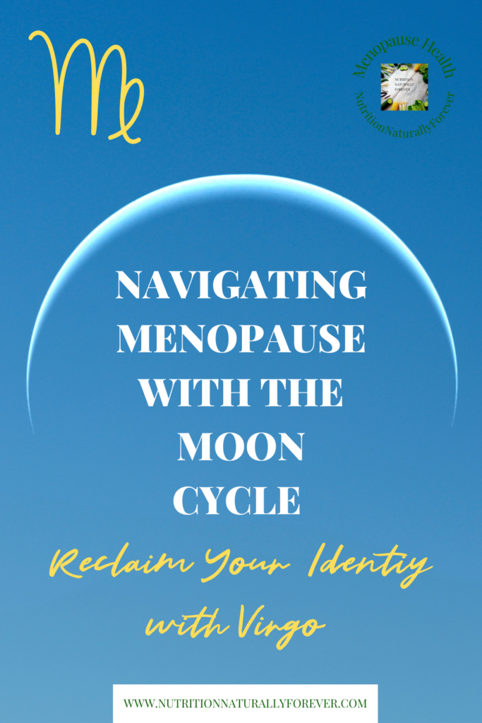 New Moon image, Virgo symbol, navigating menopause with the moon cycle, reclaim your identity. Reclaim Your Identity with The New Moon In Virgo