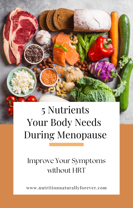 5 Nutrients Your Body Needs During Menopause.