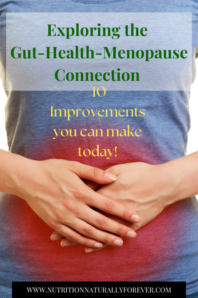 Exploring the Gut health in menopause connection.  Nutrition Naturally Forever. 