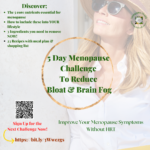 5-day menopause challenge to reduce bloat and brain fog.