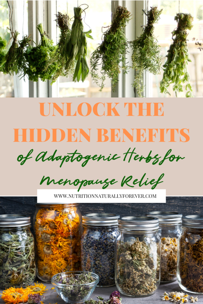 Unlock the Hidden Benefits of Adaptogenic Herbs for Menopause Relief. Nutrition naturally forever