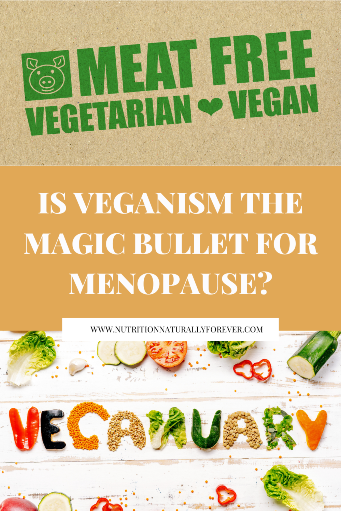 Is Veganism The Magic Bullet for Menopause?