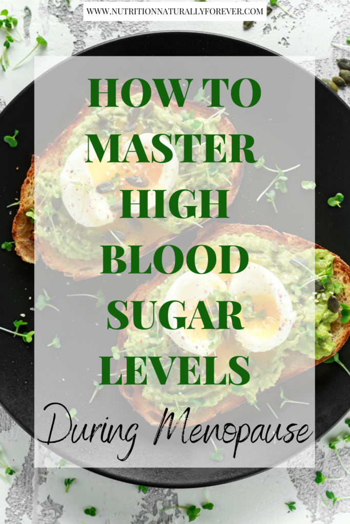 How to Master High Blood Sugar Levels during Menopause