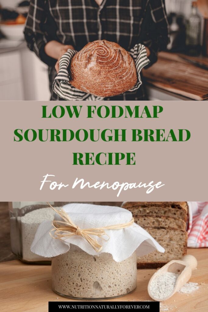Low FODMAP Sourdough Bread Recipe for Menopause
