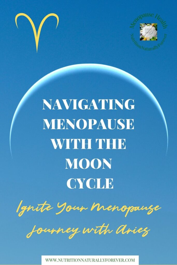New Moon in Aries, Ignite Your Menopause Journey