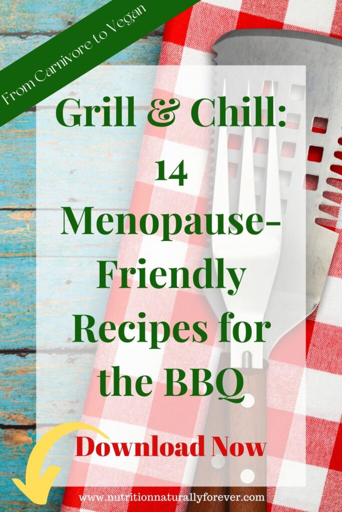 Grill & Chill: 14 Menopause-Friendly Recipes for the BBQ