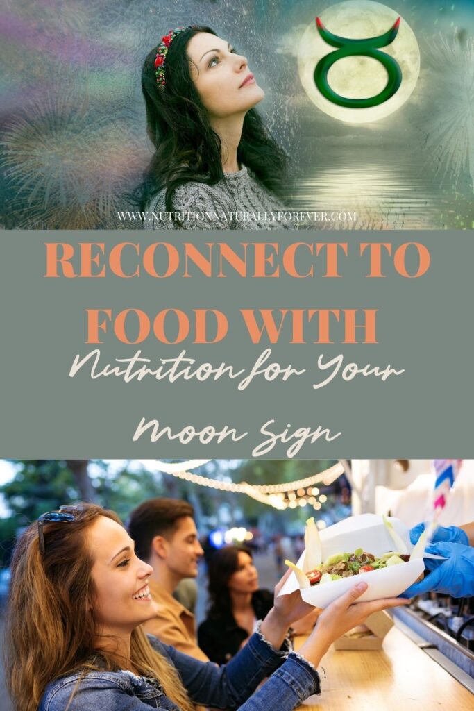 Reconnect to Food with Nutrition for Your Moon Sign