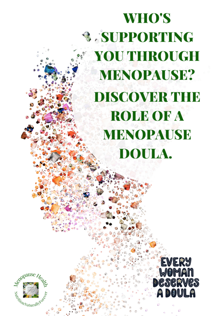 Who's Supporting You Through Menopause? The Role of a Menopause Doula. Nutrition naturally forever, menopause doula, sue wappett.