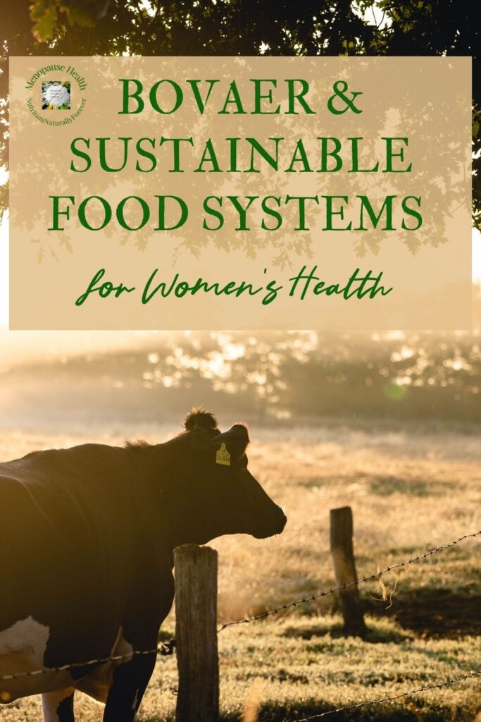 Bovaer & Sustainable Food Systems for Women's Health, menopause doula, nutrition naturally forever. 