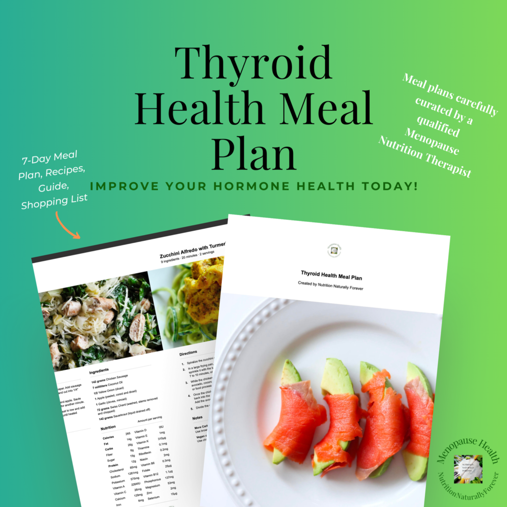 Essential Thyroid Diet Recipes & Easy Meal Ideas, menopause doula, sue Wappett, nutrition naturally forever.