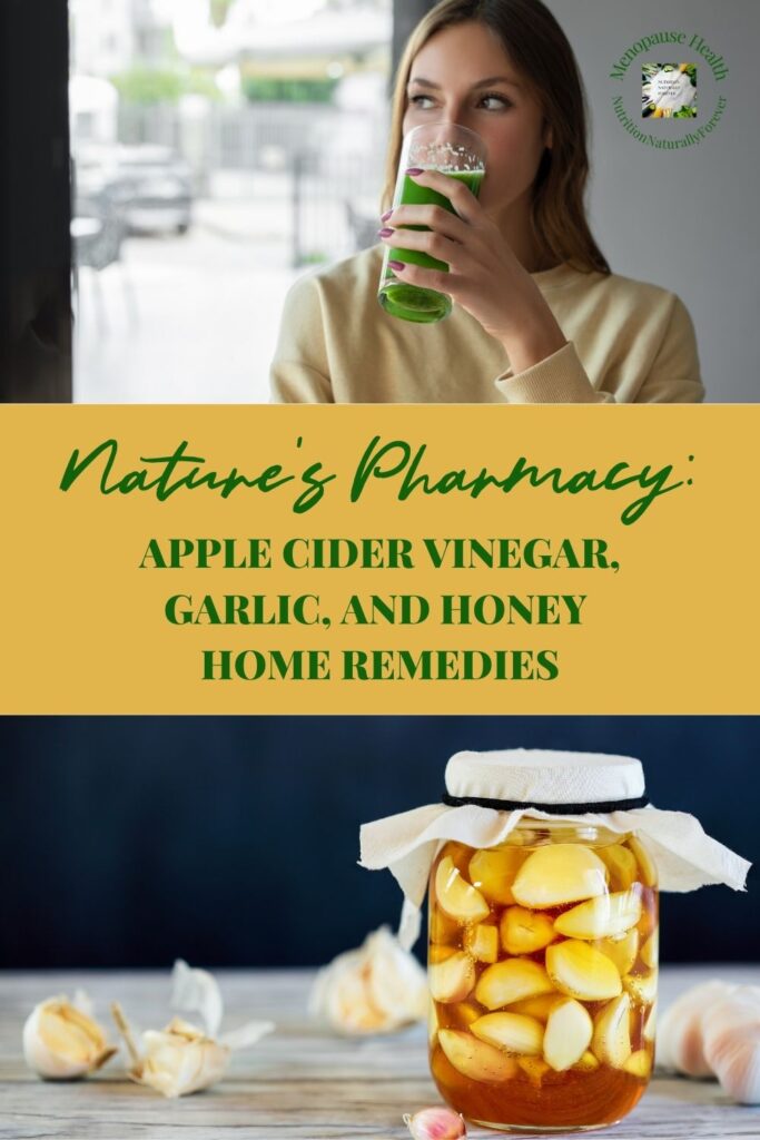 Nature's Pharmacy: ACV, Garlic, and Honey, Home Remedies, sue Wappett, menopause doula, nutrition naturally forever