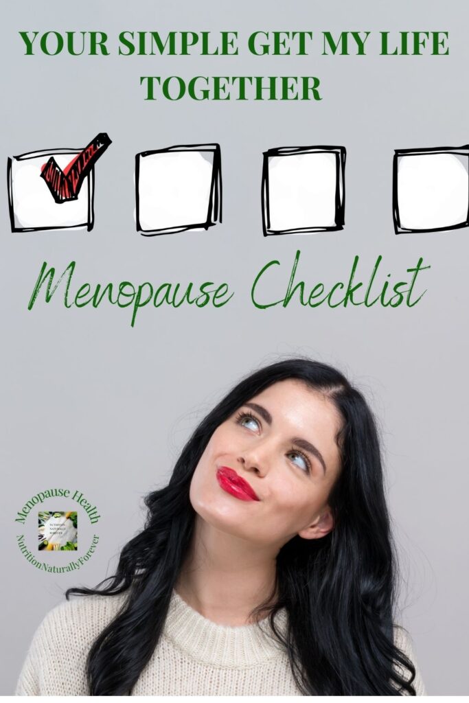 Your Simple Get My Life Together Menopause Checklist. Menopause doula, sue Wappett, nutrition naturally forever.
