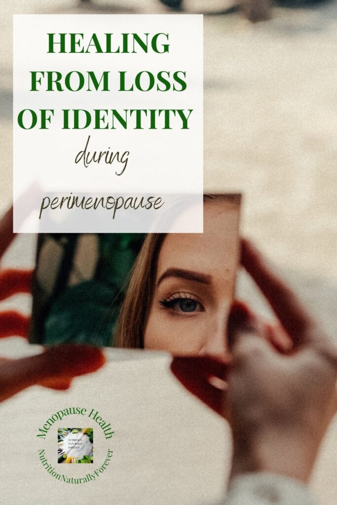 loss of identity during perimenopause. Sue Wappett, nutrition naturally forever, menopause doula.