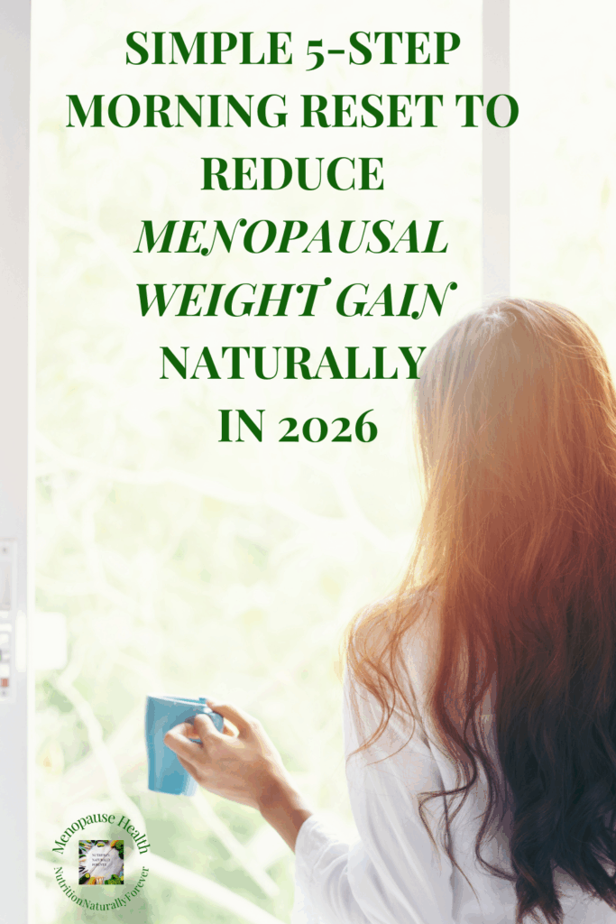 Simple 5-Step Morning Reset to Reduce Menopausal Weight Gain Naturally in 2026. Nutrition naturally forever, menopause doula, sue wappett.