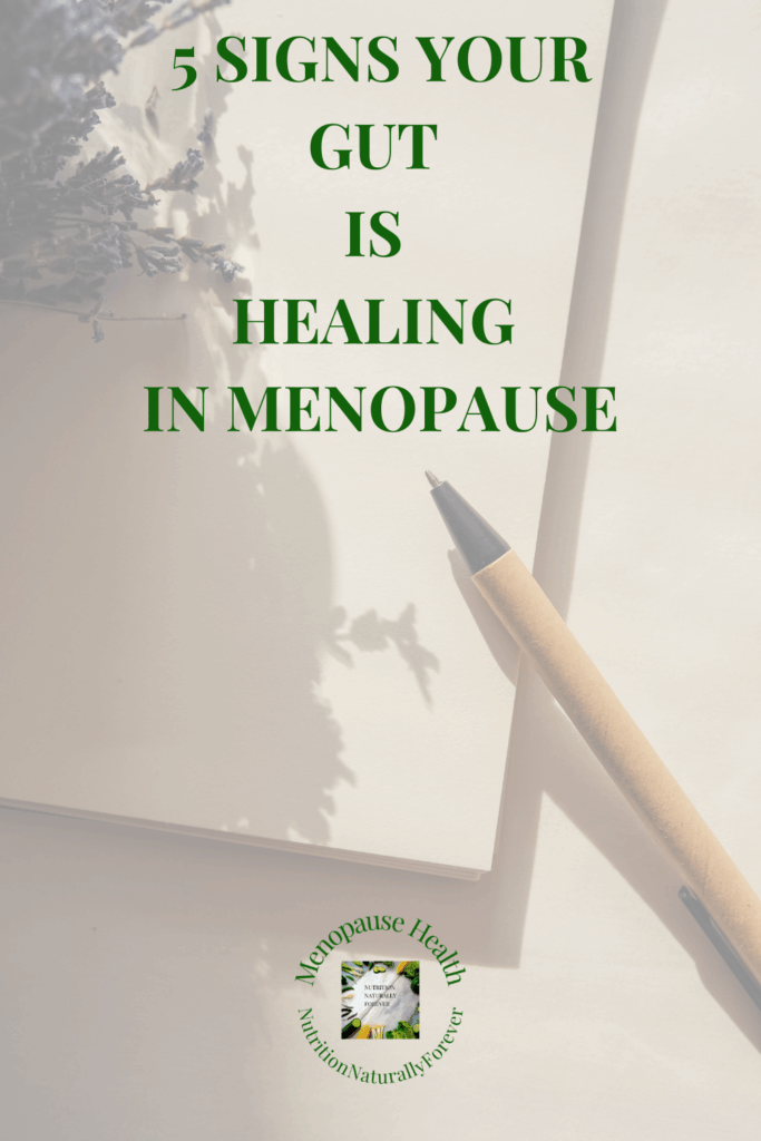 5 Signs Your Gut Is Healing in Menopause (Even If Symptoms Aren’t Gone Yet). Sue Wappett, Menopause Doula, Nutrition Naturally Forever 