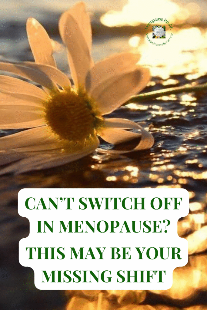 Wired But Tired in Menopause? Your First SHIFT May Be a Nervous System Reset. Sue Wappett, Menopause Doula, Nutrition Naturally Forever.