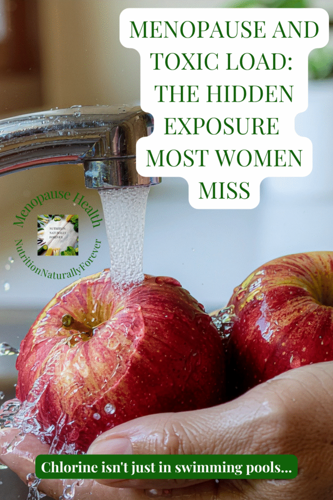 Chlorine Exposure and Menopause: Simple Ways to Reduce Your Toxic Load. Menopause Doula, Sue Wappett, Nutrition Naturally Forever.